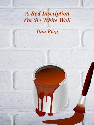cover image of A Red Inscription On the White Wall